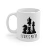 Chess Pieces Always Ahead Ceramic Mug – For Those Who Always Plan Ahead